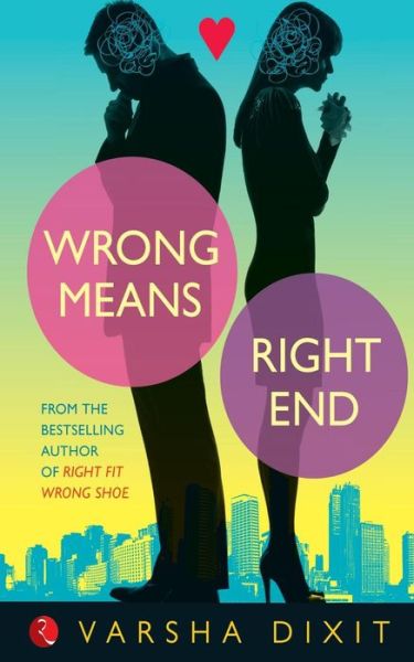 Cover for Varsha Dixit · Wrong Means Right End (Paperback Book) (2012)