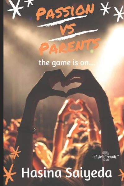 Cover for Hasina Saiyeda · Passion VS Parents (Paperback Book) (2019)