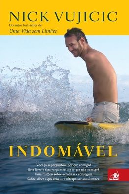 Indomavel - Nick Vujicic - Livros - Buobooks - 9788581630465 - 29 de junho de 2020