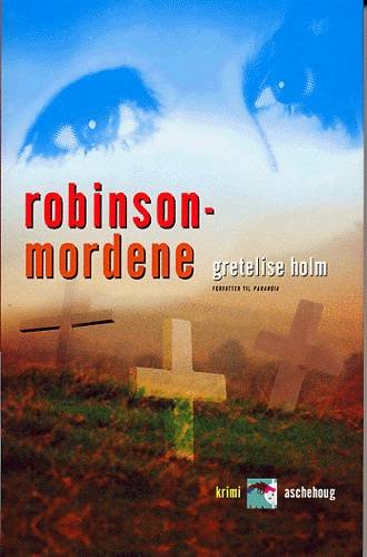Cover for Gretelise Holm · Krimi Aschehoug. En Karin Sommer-krimi.: Robinsonmordene (Sewn Spine Book) [1e uitgave] (2003)