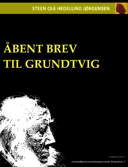 Steen Ole Hedelund Jørgensen · Åbent brev til Grundtvig (Taschenbuch) (2019)