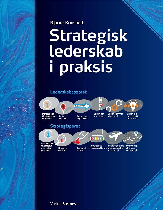 Cover for Bjarne Kousholt · Strategisk lederskab i praksis (Bound Book) [1.º edición] (2017)