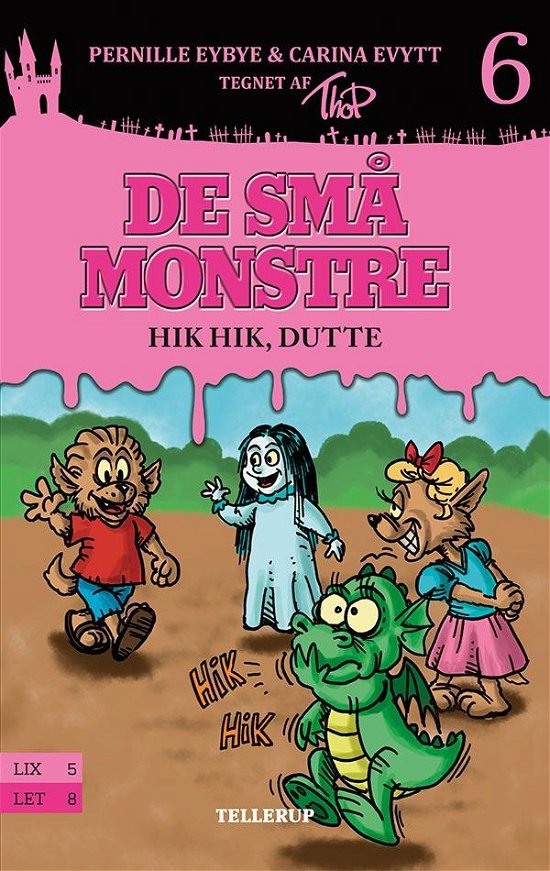 Cover for Pernille Eybye &amp; Carina Evytt · De små monstre, 6: De små monstre #6: Hik hik, Dutte (Gebundenes Buch) [1. Ausgabe] (2017)