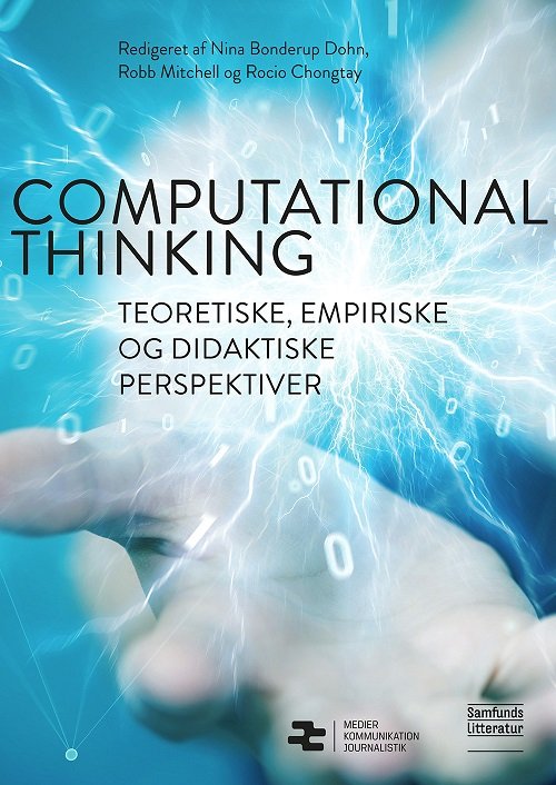 Cover for Nina Bonderup Dohn (red.), Robb Mitchell (red.) og Rocio Chongtay (red.) · Medier, kommunikation, journalistik: Computational Thinking (Sewn Spine Book) [1º edição] (2021)