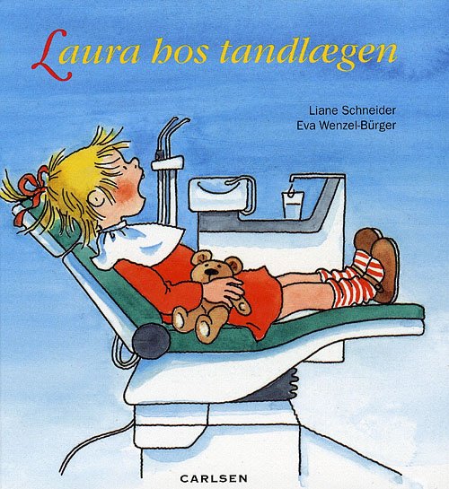 Cover for Liane Schneider · Laura hos tandlægen (Indbundet Bog) [2. udgave] (2009)