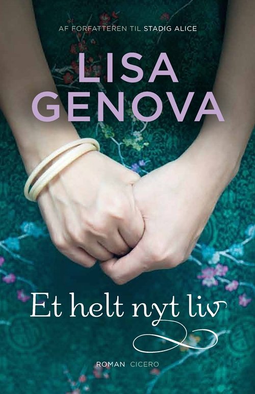 Cover for Lisa Genova · Et helt nyt liv (Sewn Spine Book) [1e uitgave] (2011)