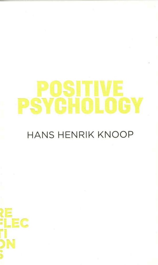 Positive psychology - Hans Henrik Knoop - Bücher - Aarhus Universitetsforlag - 9788771244465 - 3. Januar 2001