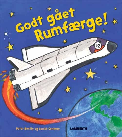 Cover for Peter Bently · Godt gået Rumfærge! (Inbunden Bok) [1:a utgåva] (2015)