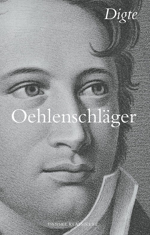 Cover for Adam Oehlenschläger · Danske klassikere fra DSL: Digte (Bound Book) [1.º edición] (2019)