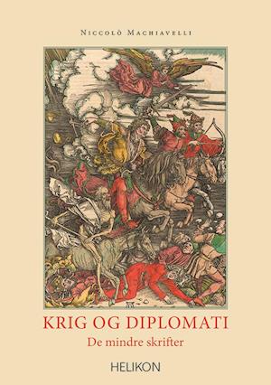 Cover for Niccolò Machiavelli · Krig og diplomati (Heftet bok) [1. utgave] (2020)