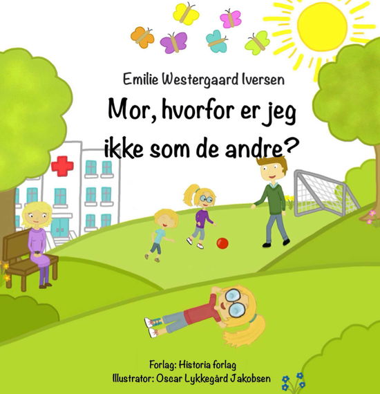 Cover for Emilie Westergaard Iversen · Mor, hvorfor er jeg ikke som de andre? (Paperback Bog) [1. udgave] (2015)