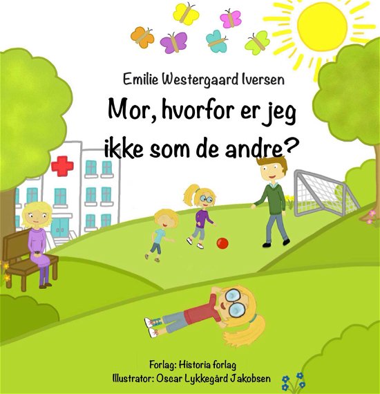 Cover for Emilie Westergaard Iversen · Mor, hvorfor er jeg ikke som de andre? (Paperback Bog) [1. udgave] (2015)