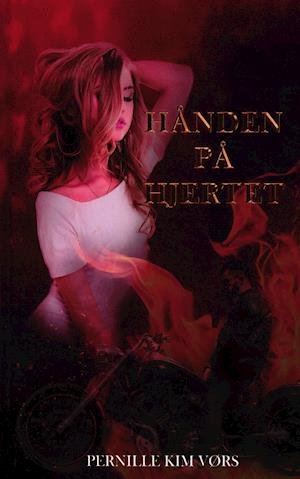 Cover for Pernille Kim Vørs · Brændemærket for evigt: Hånden på hjertet (Bound Book) [1. Painos] (2021)