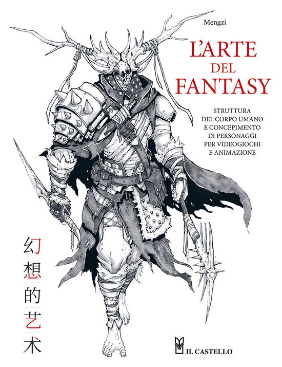 Cover for Mengzi · L' Arte Del Fantasy. Struttura Del Corpo Umano E Concepimento Di Personaggi Per Videogiochi E Animazione. Ediz. A Colori (Book)