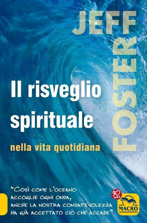 Il Risveglio Spirituale Nella Vita Quotidiana - Jeff Foster - Books -  - 9788828537465 - 