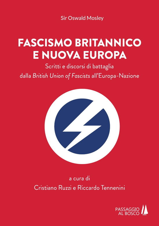 Cover for Oswald Mosley · Fascismo Britannico E Nuova Europa. Scritti E Discorsi Di Battaglia Dalla British Union Of Fascists All'europa-Nazione (Bok)