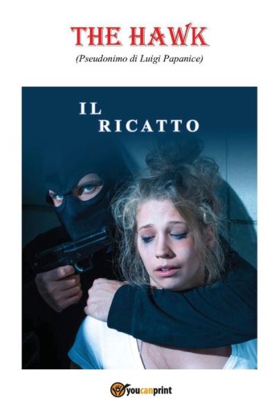 Cover for The Hawk · Il ricatto (Paperback Book) (2017)
