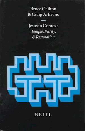 Cover for Craig A. Evans · Jesus in Context: Temple, Purity, and Restoration (Arbeiten Zur Geschichte Des Antiken Judentums Und Des Urchristentums, 39) (Hardcover Book) (1997)