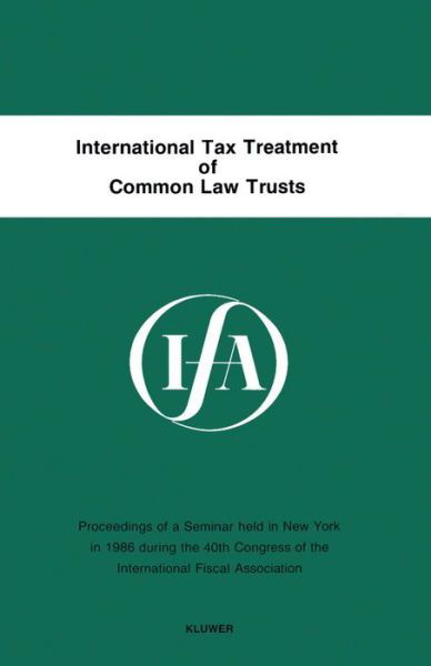 Cover for International Fiscal Association Staff · International Tax Treatment of Common Law Trusts (Paperback Book) (1988)