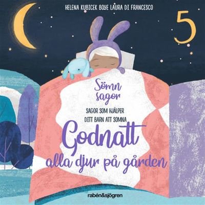 Cover for Helena Kubicek Boye · Sömnsagor: Godnatt alla djur på gården (Audiobook (MP3)) (2019)