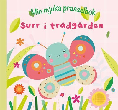 Cover for Marie Helleday Ekwurtzel · Min mjuka prasselbok : surr i trädgården (N/A) (2019)