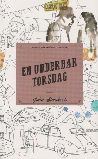 En underbar torsdag - John Steinbeck - Kirjat - Lindelöws bokförlag - 9789188753465 - keskiviikko 22. syyskuuta 2021