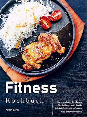 Cover for Katrin Barth · Fitness Kochbuch (Paperback Book) (2022)