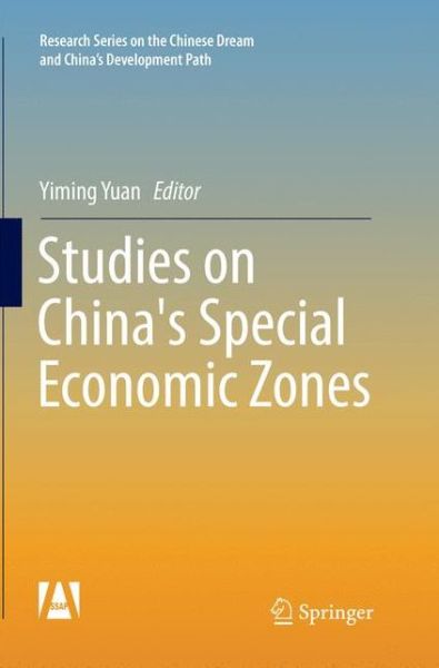Cover for Studies on China's Special Economic Zones - Research Series on the Chinese Dream and China's Development Path (Paperback Book) [Softcover reprint of the original 1st ed. 2017 edition] (2018)