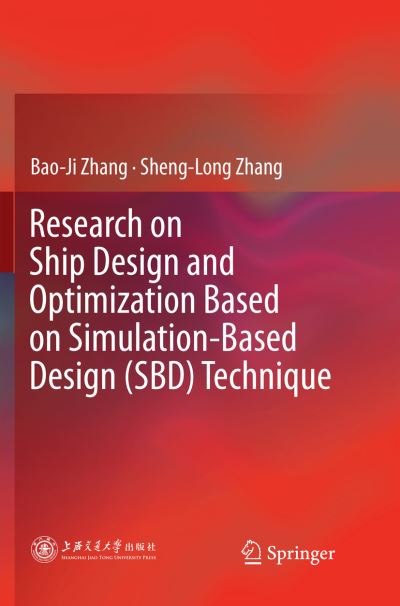 Cover for Bao-Ji Zhang · Research on Ship Design and Optimization Based on Simulation-Based Design (SBD) Technique (Paperback Book) [Softcover Reprint of the Original 1st 2019 edition] (2019)