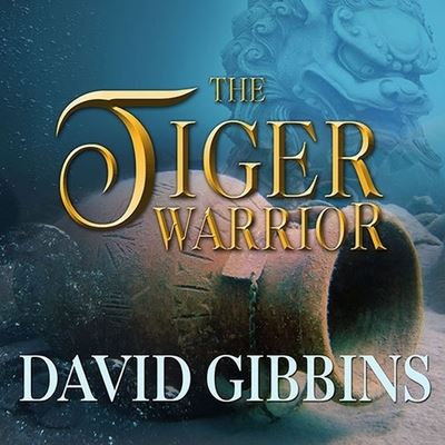 Cover for David Gibbins · The Tiger Warrior Lib/E (CD) (2014)