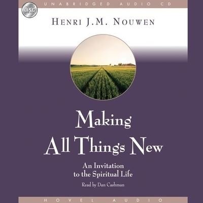 Cover for Henri J M Nouwen · Making All Things New (CD) (2007)
