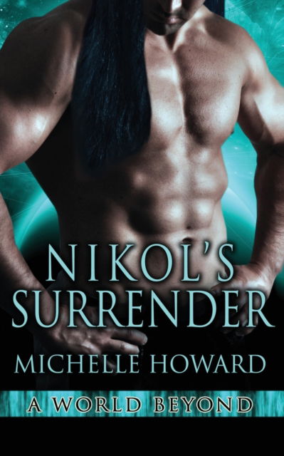 Cover for Michelle Howard · Nikol's Surrender - A World Beyond (Paperback Book) (2022)