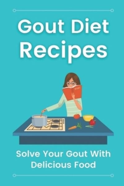 Cover for Eda Godkin · Gout Diet Recipes (Paperback Book) (2021)