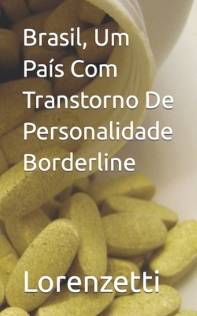 Cover for Lorenzetti · Brasil, Um Pais Com Transtorno De Personalidade Borderline - COLECAO CONHECER O BRASIL (Paperback Book) (2021)