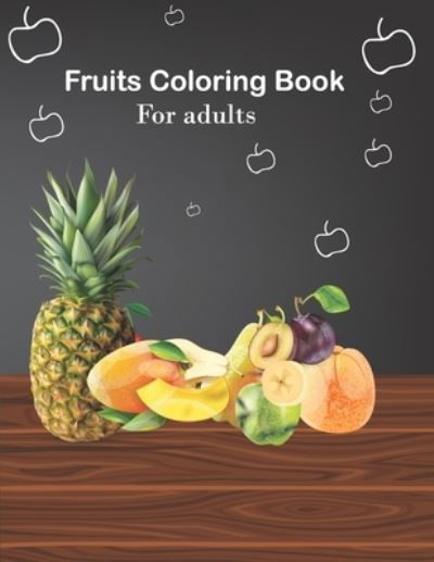 Cover for Kst2380 Tareq Publishing · Fruits coloring book for adults (Pocketbok) (2021)