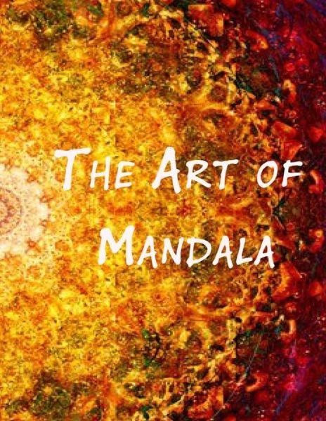 The Art of Mandala - Mouad Ad - Książki - Independently Published - 9798568483465 - 20 listopada 2020
