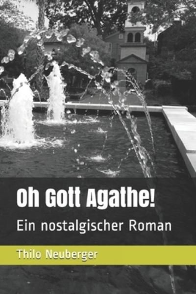 Cover for Thilo Neuberger · Oh Gott Agathe! (Paperback Book) (2021)