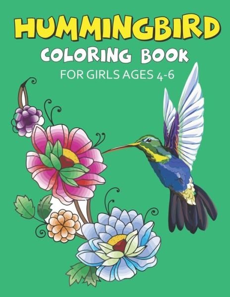 Cover for Mahleen Press · Hummingbird Coloring Book for Girls Ages 4-6 (Paperback Bog) (2020)
