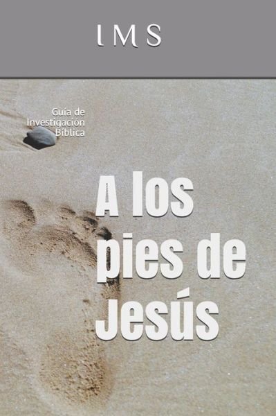 Cover for I M S · A los pies de Jesus (Taschenbuch) (2020)