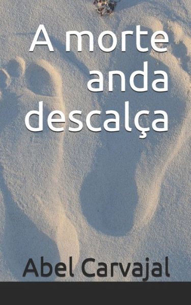 Cover for Abel Carvajal · A morte anda descalca (Paperback Book) (2020)