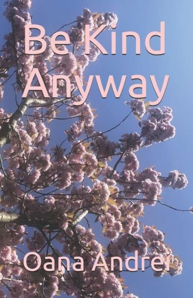 Cover for Oana Andrei · Be Kind Anyway (Paperback Book) (2020)