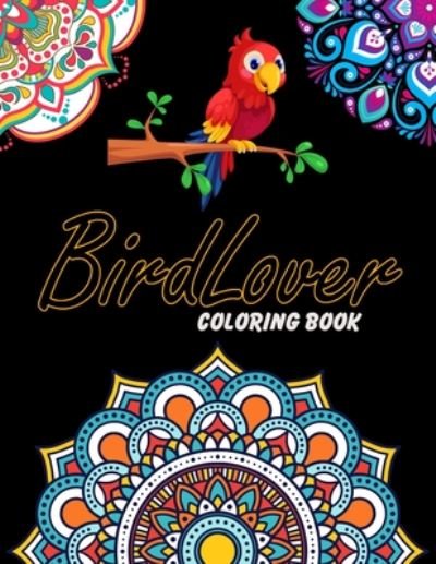 Cover for Easy Enjoy Life · Bird Lover Coloring Book (Paperback Book) (2020)