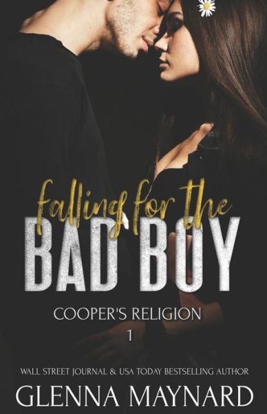 Falling For The Bad Boy: A High School Rock Star Romance - Cooper's Religion - Glenna Maynard - Książki - Independently Published - 9798655839465 - 21 czerwca 2020