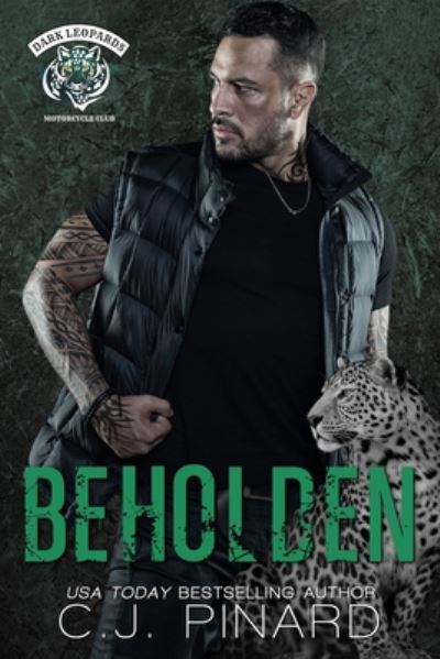 Cover for C J Pinard · Beholden: A Dark Leopards MC South Texas Novella - Dark Leopards MC South Texas (Paperback Book) (2020)