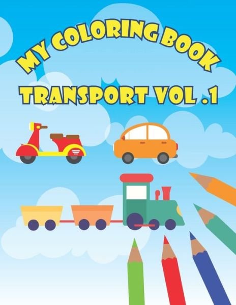 Cover for Zaaba Coloring Books · My Coloring Book Transport Vol. 1 (Paperback Book) (2020)