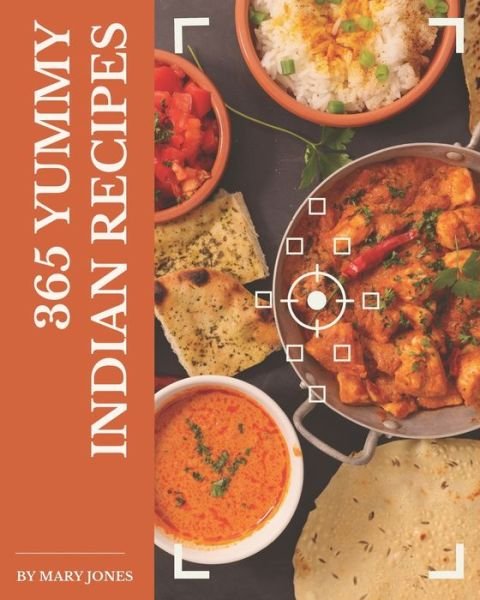 Cover for Mary Jones · 365 Yummy Indian Recipes (Paperback Bog) (2020)