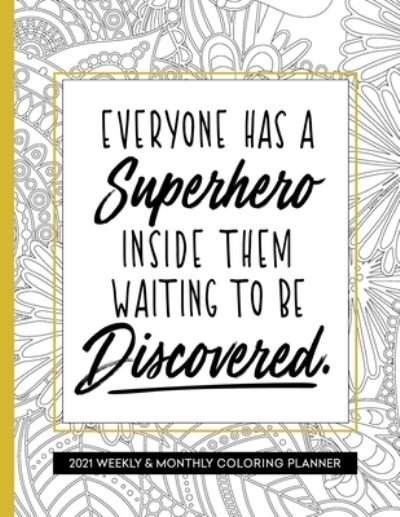 Cover for Relaxing Planner Press · Everyone Has A Superhero Inside Them (Taschenbuch) (2020)