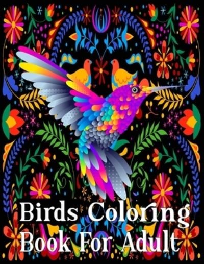 Cover for Nr Grate Press · Birds Coloring Book For Adult (Pocketbok) (2021)