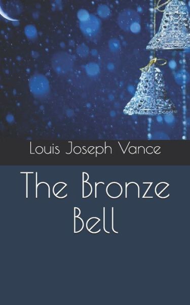 Cover for Louis Joseph Vance · The Bronze Bell (Paperback Book) (2021)