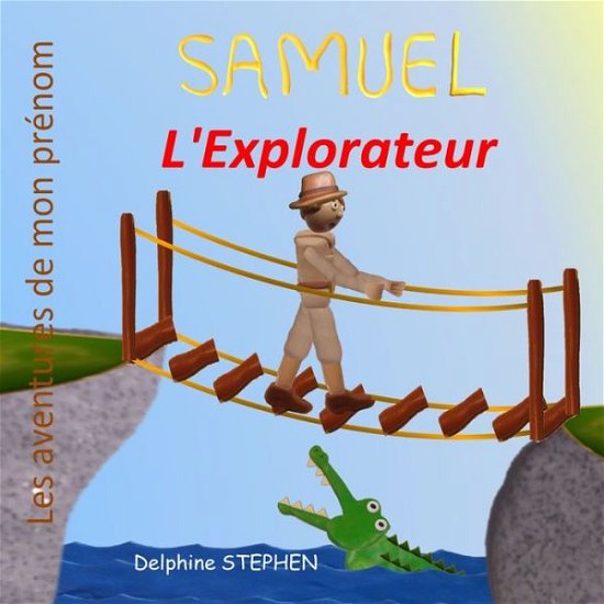 Cover for Delphine Stephen · Samuel l'Explorateur (Paperback Bog) (2021)